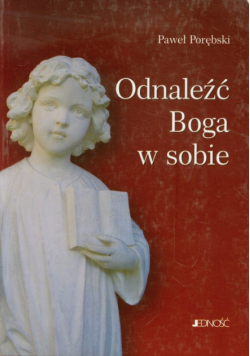 Odnaleźć Boga w sobie