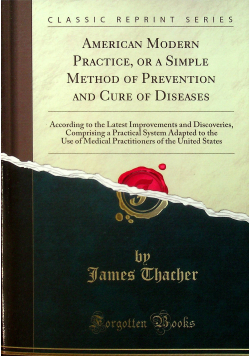 American Modern Practice or a simple method of prevention reprint z 1817 r