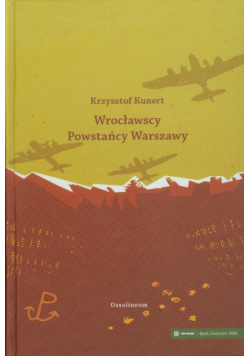 Wrocławscy Powstańcy Warszawy