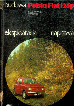 Polski Fiat 126 Budowa eksploatacja naprawa