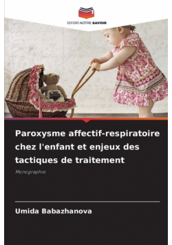 Paroxysme affectif-respiratoire chez l'enfant et enjeux des tactiques de traitement