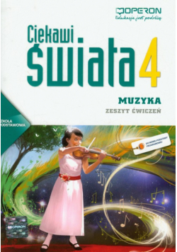 Ciekawi świata. Muzyka 4. Zeszyt ćwiczeń