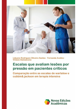 Escalas que avaliam lesões por pressão em pacientes críticos