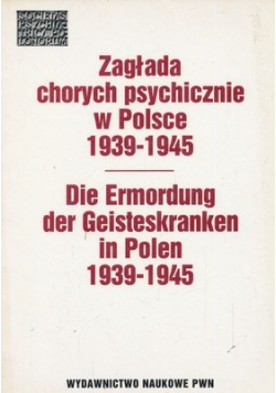 Zagłada chorych psychicznie w Polsce 1939 1945 + Autograf Jaroszewski