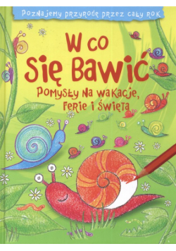 Pomysł na wakacje ferie święta