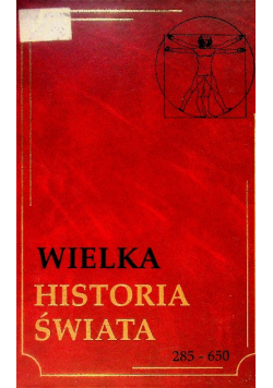 Wielka historia świata Tom VI 285-650