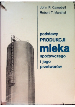 Podstawy produkcji mleka spożywczego i jego przetworów
