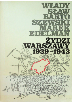 Żydzi Warszawy 1939-1943