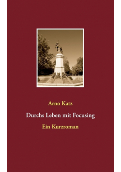 Durchs Leben mit Focusing