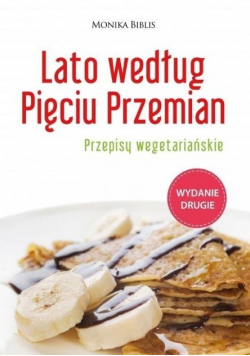 Lato według Pięciu Przemian Przepisy wegetariańskie