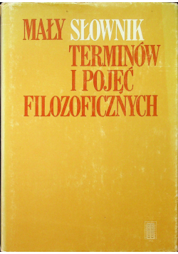 Mały słownik terminów i pojęć filozoficznych