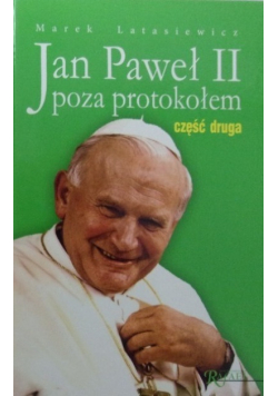 Jan Paweł II poza protokołem Część 2