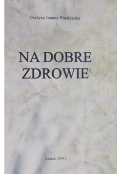 Na dobre zdrowie