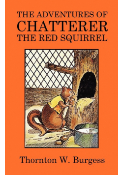 The Adventures of Chatterer the Red Squirrel