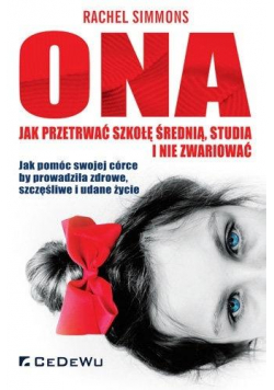 Ona - jak przetrwać szkołę średnią, studia...