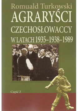 Agraryści Czechosłowaccy w latach 1935-1938-1989