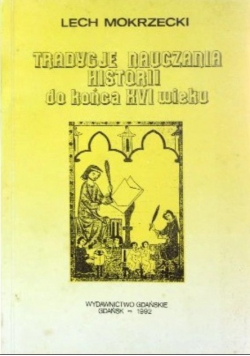 Tradycje nauczania historii do końca XVI wieku