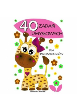 40 zadań umysłowych dla przedszkolaków