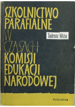 Szkolnictwo parafialne w czasach Komisji Edukacji Narodowej