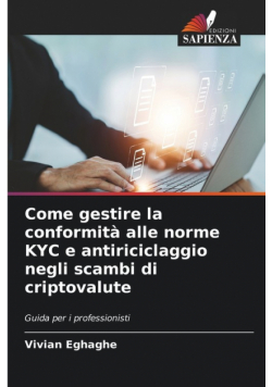 Come gestire la conformità alle norme KYC e antiriciclaggio negli scambi di criptovalute