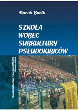 Szkoła wobec subkultury pseudokibiców