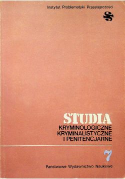 Studia kryminologiczne kryminalistyczne i penitencjarne tom 7