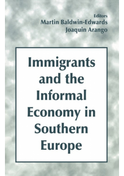 Immigrants and the Informal Economy in Southern Europe