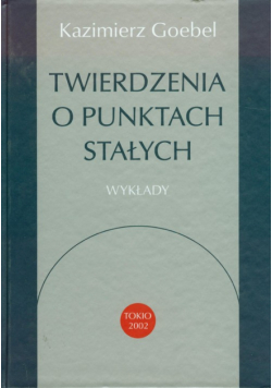 Goebel Kazimierz - Twierdzenia o punktach stałych