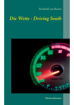 Die Wette - Driving South