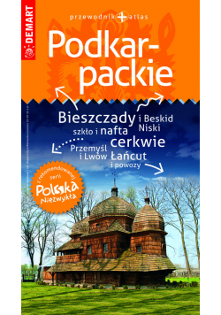 Podkarpackie przewodnik + atlas Polska Niezwykła