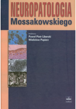 Liberski Paweł Piotr, Papierz Wielisław - Neuropatologia Mossakowskiego