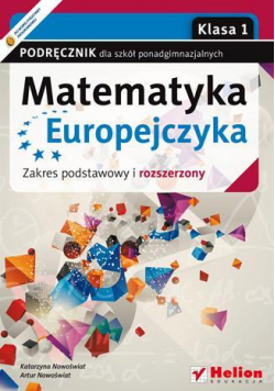 Matematyka Europejczyka LO 1 podr. ZPR Helion