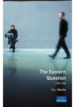 Eastern Question 1774-1923, The