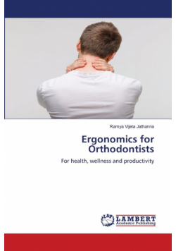 Ergonomics for Orthodontists