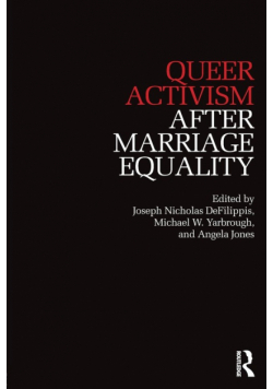 Queer Activism After Marriage Equality