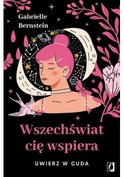 Wszechświat cię wspiera. Uwierz w cuda w.2