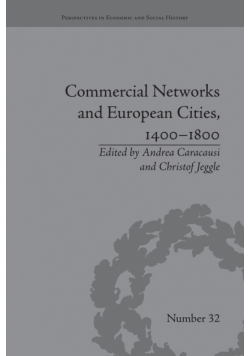 Commercial Networks and European Cities, 1400-1800