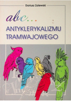 ABC antyklerykalizmu tramwajowego