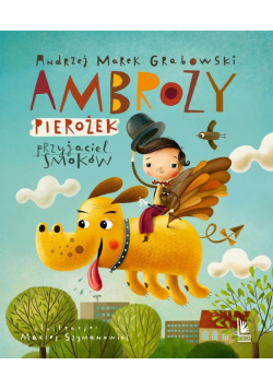 Ambroży Pierożek przyjaciel smoków