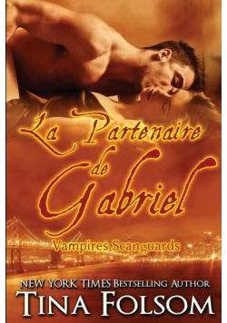 La partenaire de Gabriel (Les Vampires Scanguards - Tome 3)