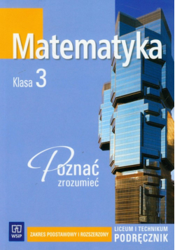 Poznać zrozumieć 3 Matematyka podręcznik poziom podstawowy i rozszerzony