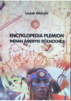 Encyklopedia Plemion Indian Ameryki Północnej
