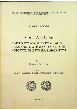 Katalog podstawowych typów monet i banknotów Polski oraz ziem historycznie z Polską związanych Tom I część 2