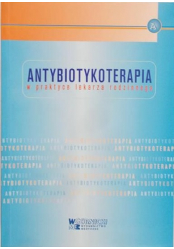 Antybiotykoterapia w praktyce lekarza rodzinnego