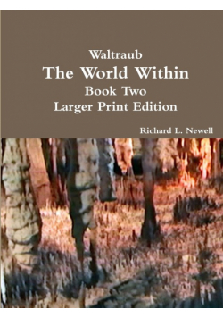 Waltraub  The World Within   Book Two   Larger Print Edition