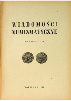 Wiadomości numizmatyczne Rok XI Zeszyt 2