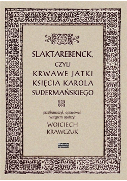 Slaktarebenck, czyli Krwawe jatki księcia...