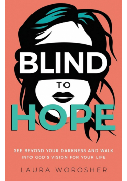 Blind to Hope
