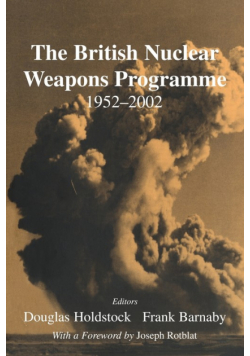 The British Nuclear Weapons Programme, 1952-2002