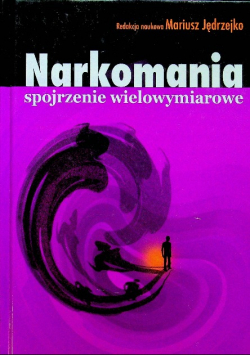 Narkomania spojrzenie wielowymiarowe